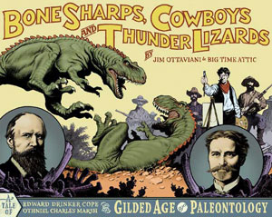 <i>Bone Sharps, Cowboys, and Thunder Lizards</i> 2005 graphic novel by Jim Ottaviani