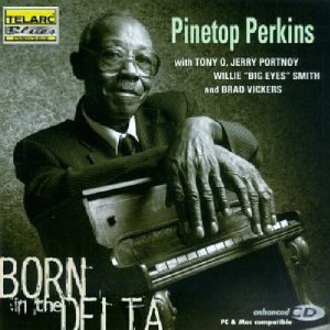<i>Born in the Delta</i> 1997 studio album by Pinetop Perkins