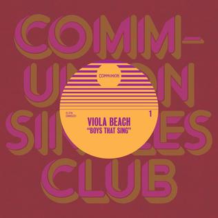 <span class="mw-page-title-main">Boys That Sing</span> 2016 single by Viola Beach