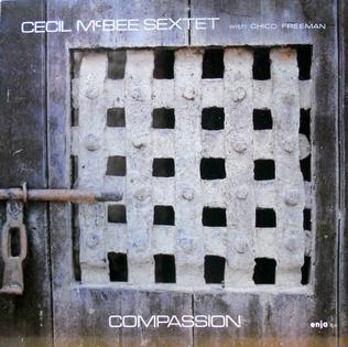 <i>Compassion</i> (Cecil McBee album) 1979 live album by Cecil McBee Sextet