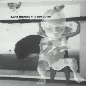 <i>The Coxcomb</i> (album) 1999 studio album by David Grubbs