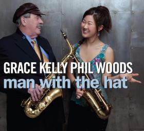 <i>Man with the Hat</i> 2011 studio album by Grace Kelly and Phil Woods