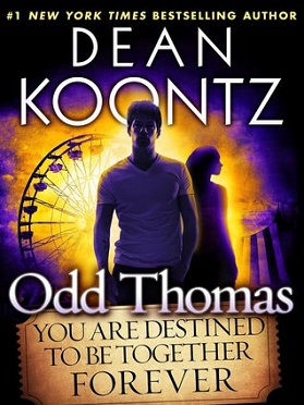 <i>Odd Thomas: You Are Destined to Be Together Forever</i> 2014 novella by Dean Koontz