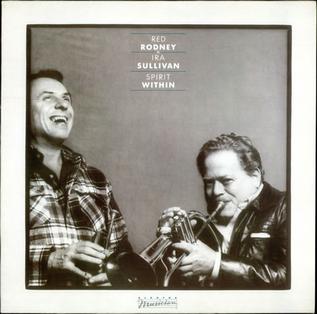 <i>Spirit Within</i> 1982 studio album by Red Rodney and Ira Sullivan