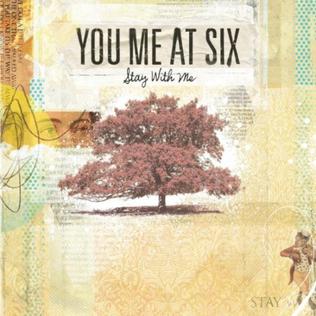 <span class="mw-page-title-main">Stay with Me (You Me at Six song)</span> 2010 single by You Me at Six