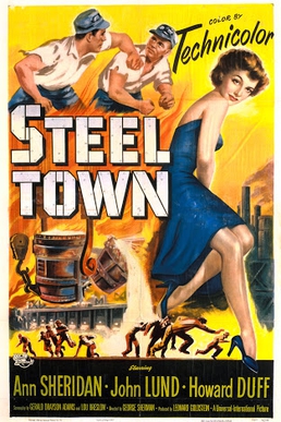 <i>Steel Town</i> (1952 film) 1952 film by George Sherman