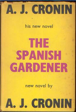 <i>The Spanish Gardener</i> (novel) 1950 novel by A. J. Cronin