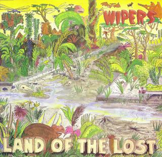 <i>Land of the Lost</i> (Wipers album) 1986 studio album by Wipers