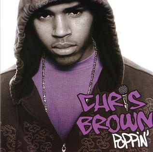 <span class="mw-page-title-main">Poppin' (Chris Brown song)</span> 2006 single by Chris Brown