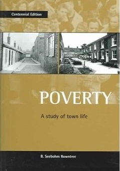 <i>Poverty, A Study of Town Life</i> 1901 book by Seebohm Rowntree