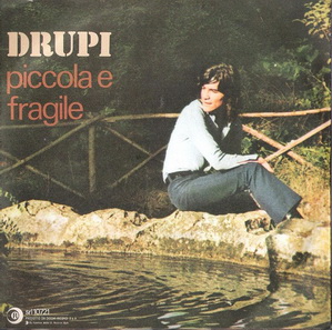 <span class="mw-page-title-main">Piccola e fragile</span> 1974 single by Drupi