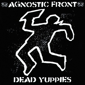 <i>Dead Yuppies</i> 2001 studio album by Agnostic Front