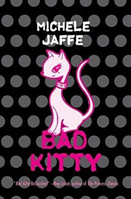 <i>Bad Kitty</i> (novel) 2006 young adult novel by Michele Jaffe