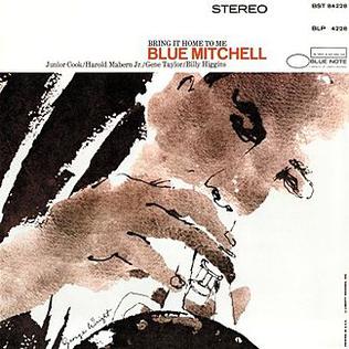 <i>Bring It Home to Me</i> 1967 studio album by Blue Mitchell