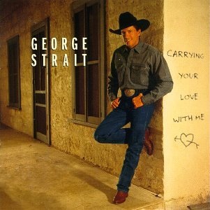 <i>Carrying Your Love with Me</i> album by George Strait