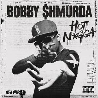 <span class="mw-page-title-main">Hot Nigga</span> 2014 single by Bobby Shmurda