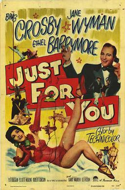 <i>Just for You</i> (1952 film) 1952 film by Elliott Nugent
