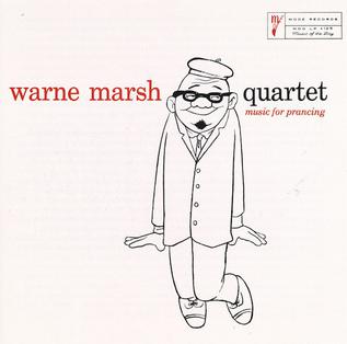 <i>Music for Prancing</i> 1957 studio album by Warne Marsh Quartet