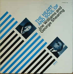 <i>The Heart and Soul of Joe Williams and George Shearing</i> 1971 studio album by Joe Williams and George Shearing