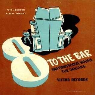 <i>8 to the Bar</i> 1941 studio album by Pete Johnson and Albert Ammons