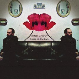 <i>Season of the Sparks</i> 2009 studio album by Adrian Crowley