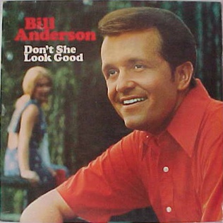<i>Dont She Look Good</i> 1972 studio album by Bill Anderson