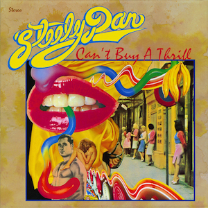 <i>Cant Buy a Thrill</i> 1972 studio album by Steely Dan