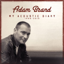 <i>My Acoustic Diary</i> 2013 studio album by Adam Brand