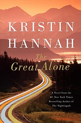 <i>The Great Alone</i> 2018 historical fiction novel by Kristin Hannah