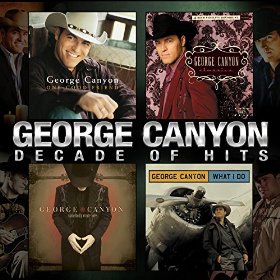 <i>Decade of Hits</i> (George Canyon album) 2014 compilation album by George Canyon