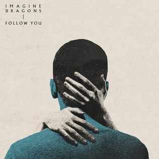 <span class="mw-page-title-main">Follow You (Imagine Dragons song)</span> 2021 song by Imagine Dragons