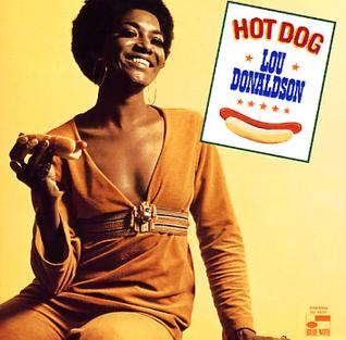 <i>Hot Dog</i> (album) jazz album by Lou Donaldson