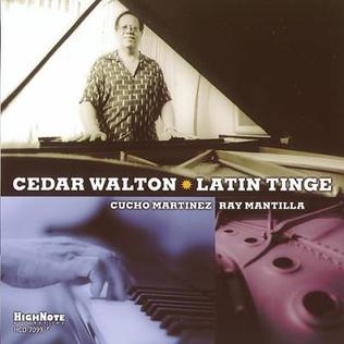 <i>Latin Tinge</i> album by Cedar Walton