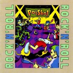 <i>Rock n Roll</i> (Potshot album) 1999 studio album by Potshot