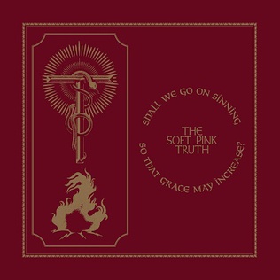 <i>Shall We Go on Sinning So That Grace May Increase?</i> 2020 studio album by The Soft Pink Truth