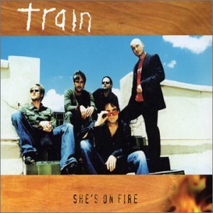 Shes on Fire (Train song) 2002 single by Train