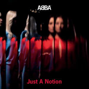 <span class="mw-page-title-main">Just a Notion</span> 2021 single by ABBA