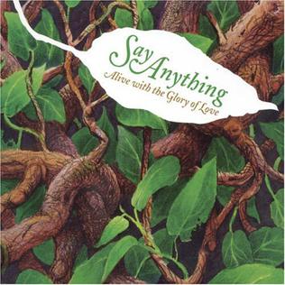 <span class="mw-page-title-main">Alive with the Glory of Love</span> 2006 single by Say Anything