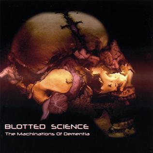<i>The Machinations of Dementia</i> 2007 studio album by Blotted Science