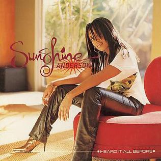 <span class="mw-page-title-main">Heard It All Before (Sunshine Anderson song)</span> 2001 single by Sunshine Anderson