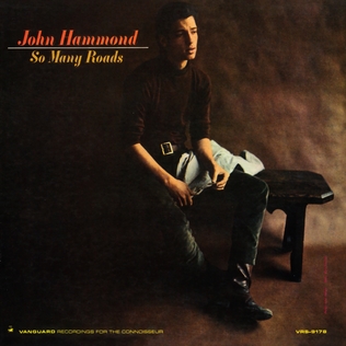 <i>So Many Roads</i> (John P. Hammond album) 1965 studio album by John P. Hammond