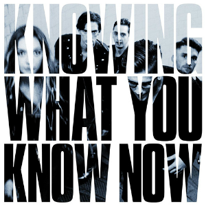 <i>Knowing What You Know Now</i> 2018 Marmozets album