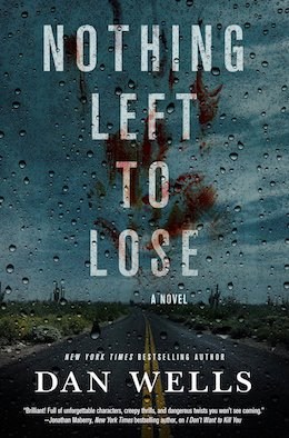 <i>Nothing Left to Lose</i> (novel) 2017 horror novel by Dan Wells