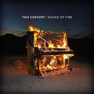 <i>Sound of Fire</i> 2011 studio album by This Century