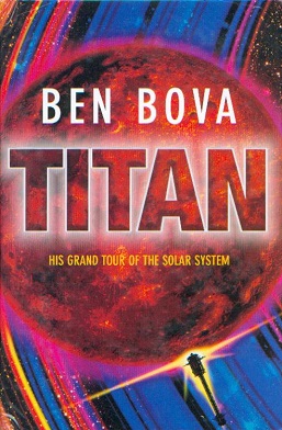 <i>Titan</i> (Bova novel) 2006 novel by Ben Bova