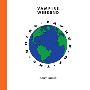 A hand-drawn globe against a white background, with an orange border on the left-hand side. The words "FATHER+OF+THE+BRIDE" encircle the globe, with "Vampire Weekend" and "Sony Music" printed above and below the globe respectively.