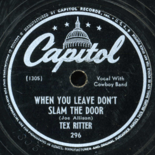<span class="mw-page-title-main">When You Leave, Don't Slam the Door</span> 1946 song by Joe Allison