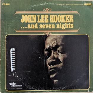 <i>...And Seven Nights</i> 1965 studio album by John Lee Hooker