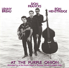 <i>At the Purple Onion</i> 2004 live album by Don Francks, Lenny Breau, Eon Henstridge