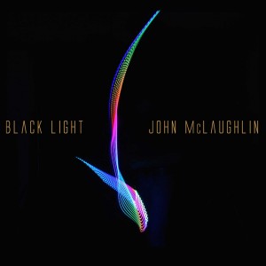 <i>Black Light</i> (John McLaughlin album) 2015 studio album by John McLaughlin